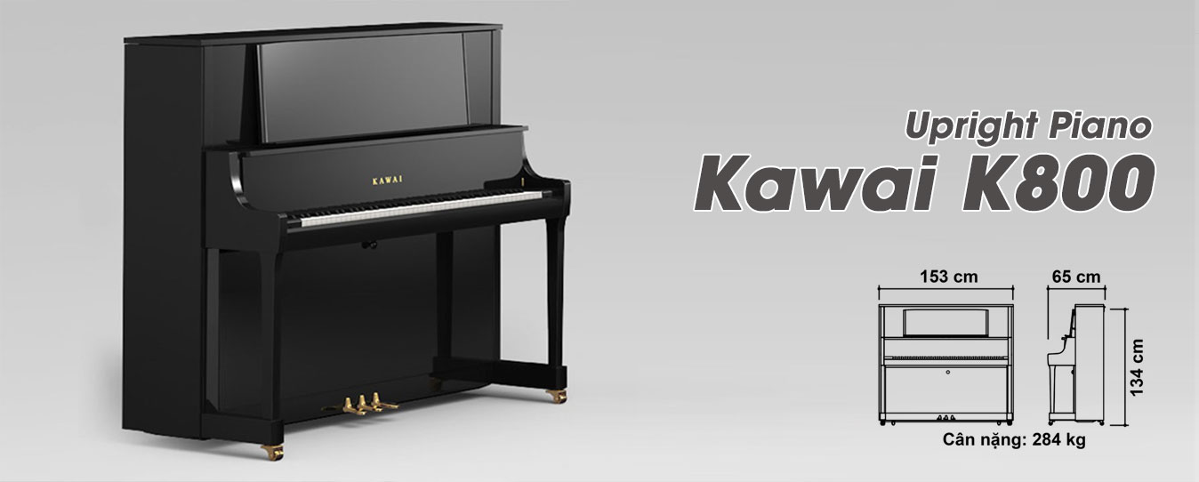 Đàn piano Kawai K800 - dòng Upright Piano cao cấp nhất của Kawai Nhật Bản