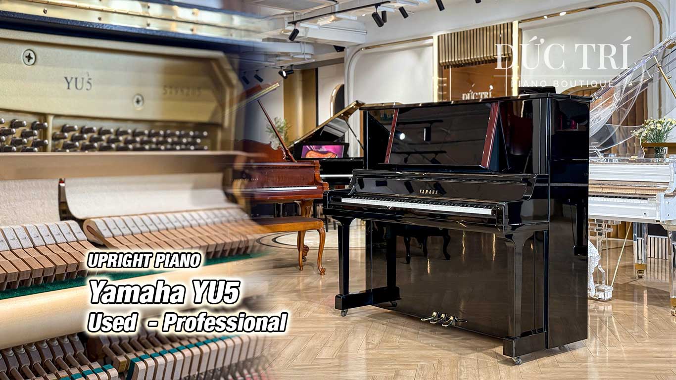 Đàn Piano Yamaha YU5 đã qua sử dụng piano đức trí