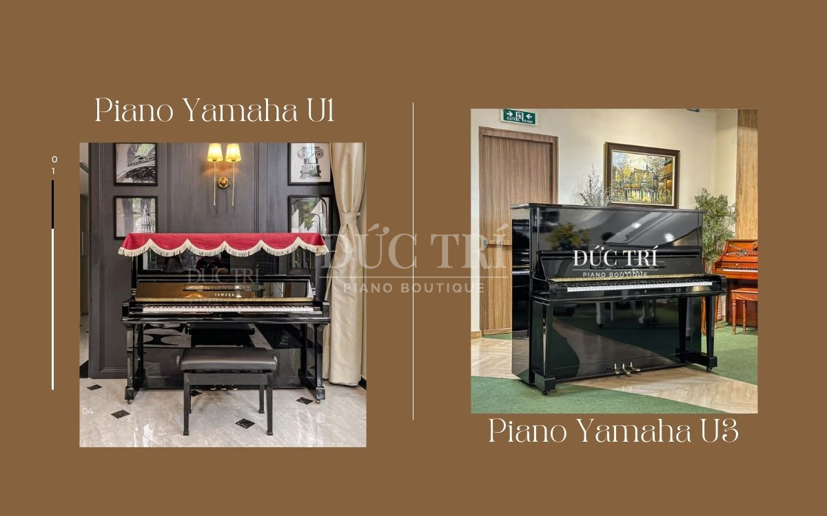So sánh Yamaha U1 và Yamaha U3, nên chọn loại nào?
